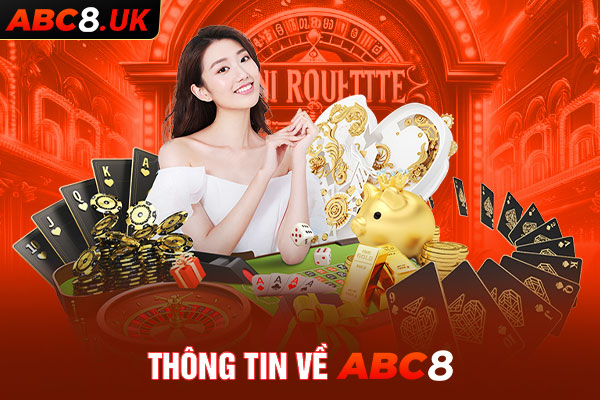 Thông tin tổng quan về sân chơi cá cược ABC8