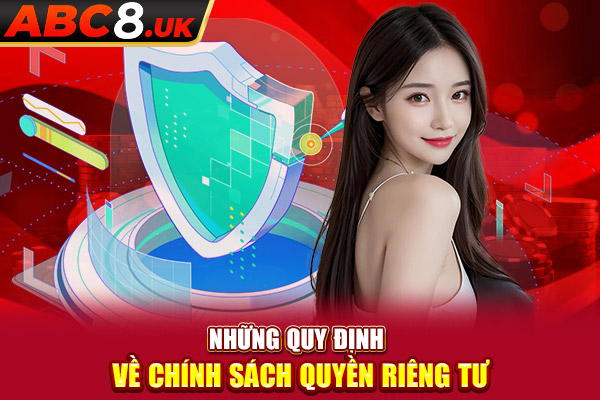 Những quy định về chính sách quyền riêng tư tại ABC8